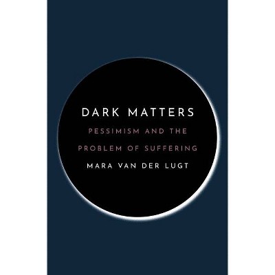 Dark Matters - by  Mara Van Der Lugt (Hardcover)