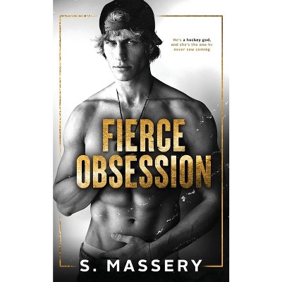 Fierce Obsession - by  S Massery (Paperback)