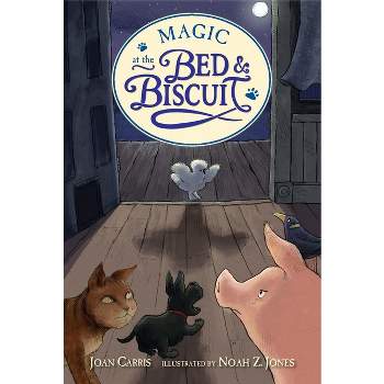Magic at the Bed and Biscuit - (Bed & Biscuit) by  Joan Carris (Hardcover)