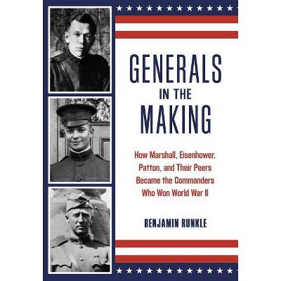  Generals in the Making - by  Benjamin Runkle (Hardcover) 