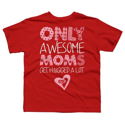 Boy's Design By Humans Only Awesome Moms Get Hugged A Lot By growngratitude T-Shirt