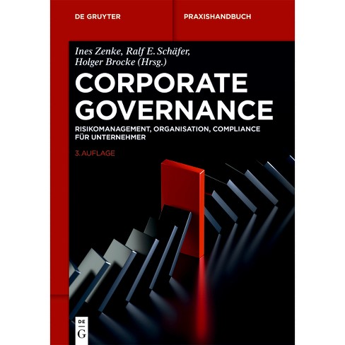 Corporate Governance - (De Gruyter Praxishandbuch) 3rd Edition by  Ines Zenke & Ralf E Schäfer & Holger Brocke (Hardcover) - image 1 of 1