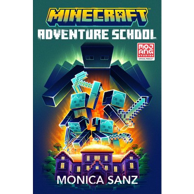 Minecraft: Adventure School - by Monica Sanz (Hardcover)