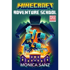 Minecraft: Adventure School - by Monica Sanz (Hardcover) - 1 of 1