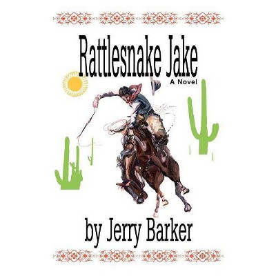 Rattlesnake Jake - by  Jerry Barker (Paperback)