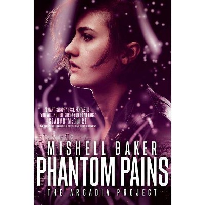 Phantom Pains, 2 - (Arcadia Project) by  Mishell Baker (Paperback)