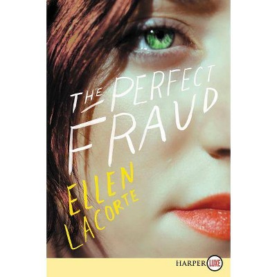 The Perfect Fraud - Large Print by  Ellen Lacorte (Paperback)