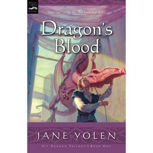 Dragon's Blood - (Pit Dragon Chronicles) by  Jane Yolen (Paperback) - 1 of 1
