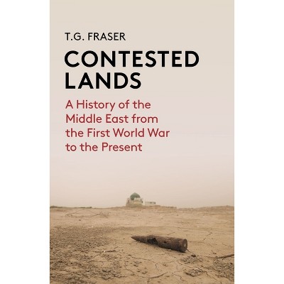 Contested Lands - by  T G Fraser (Paperback)