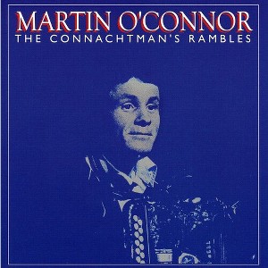 Máirtín O'Connor - The Connachtman's Rambles (CD) - 1 of 1