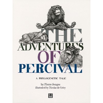 The Adventures of Percival - by  Pierre Senges & Nicolas de Crécy (Paperback)