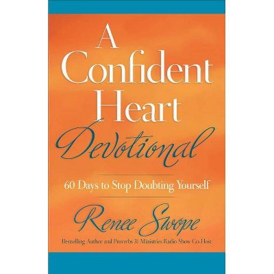 A Confident Heart Devotional - by  Renee Swope (Paperback)