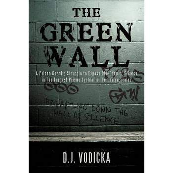 The Green Wall - by  D J Vodicka (Paperback)
