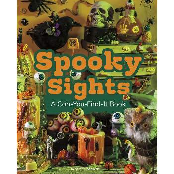 Spooky Sights - (Can You Find It?) by  Sarah L Schuette (Paperback)