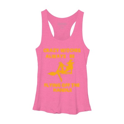 Women's Design By Humans Crazy Witches Always Be Flying Off The Handle Funny Halloween Wi By Galvanized Racerback Tank Top