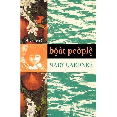 Boat People - by  Mary Gardner (Paperback)