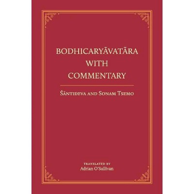 Bodhicaryavatara with Commentary, 1 - by  Acarya Santideva & Sonam Tsemo (Hardcover)