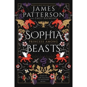 Sophia, Princess Among Beasts - by  James Patterson (Paperback) - 1 of 1