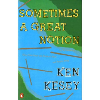 Sometimes a Great Notion - by  Ken Kesey (Paperback)