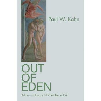Out of Eden - by  Paul W Kahn (Paperback)