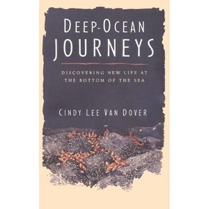 Deep Ocean Journeys - (Helix Book) by  Cindy Lee Van Dover (Paperback) - 1 of 1