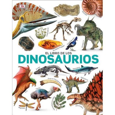 El Libro de Los Dinosaurios - by  DK (Hardcover)