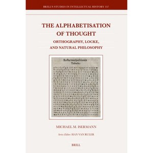 The Alphabetisation of Thought - (Brill's Studies in Intellectual History) by  Michael M Isermann (Hardcover) - 1 of 1