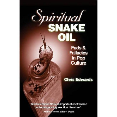 Spiritual Snake Oil - by  Chris Edwards (Paperback)