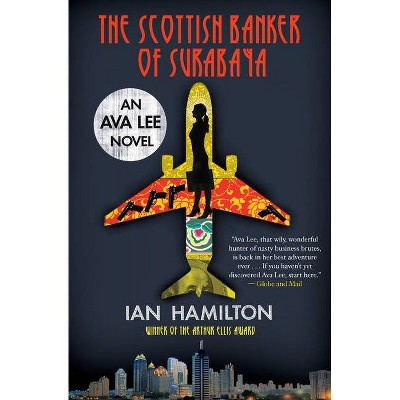 The Scottish Banker of Surabaya - (Ava Lee Novels) by  Ian Hamilton (Paperback)