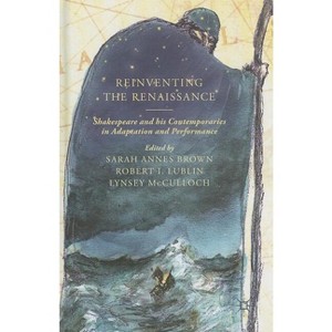 Reinventing the Renaissance - by  S Brown & R Lublin & L McCulloch (Hardcover) - 1 of 1