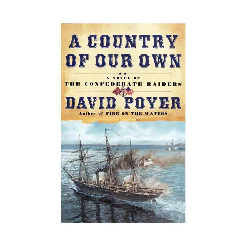 A Country of Our Own - by  David Poyer (Paperback), 1 of 2