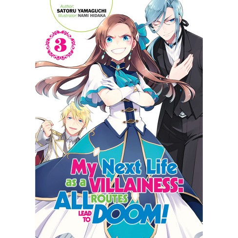 My Next Life as a Villainess: All Routes Lead to Doom! Volume 3 - (My Next  Life as a Villainess: All Routes Lead to Doom! (Light Novel)) (Paperback)