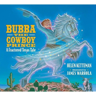 Bubba, the Cowboy Prince - by  Helen Ketteman (Hardcover)