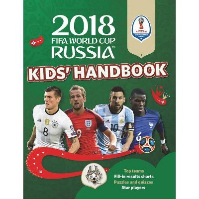 2018 Fifa World Cup Russia Kids Handbook By Kevin Pettman