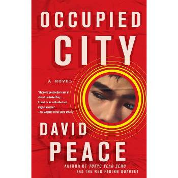 Occupied City - (Tokyo Trilogy) by  David Peace (Paperback)