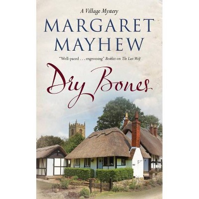 Dry Bones - (Village Mysteries) Large Print by  Margaret Mayhew (Hardcover)