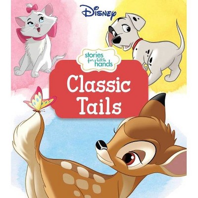 Disney Stories for Little Hands: Classic Tails - by  Maggie Fischer (Board Book)