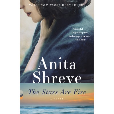 Stars Are Fire - By Anita Shreve ( Paperback )
