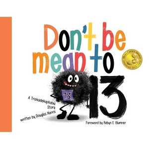 Don't Be Mean to 13 - by  Douglas Harris (Paperback) - 1 of 1