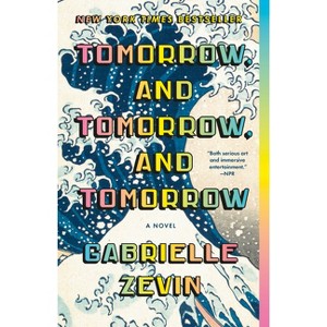 Tomorrow, and Tomorrow, and Tomorrow - by Gabrielle Zevin - 1 of 1