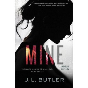 Mine - by  J L Butler (Paperback) - 1 of 1