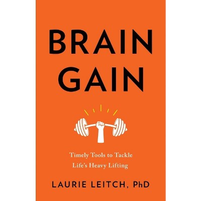 Brain Gain - by  Laurie Leitch (Paperback)