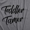 Womens Toddler Tamer T Shirt Funny Mom Parenting Children Joke Tee For Ladies - Crazy Dog Women's T Shirt - 2 of 4