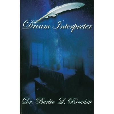 Dream Interpreter - by  Barbie Breathitt (Paperback)