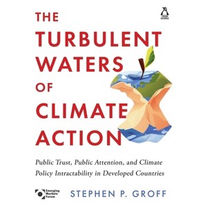 The Turbulent Waters of Climate Action - by  Stephen P Groff (Hardcover) - 1 of 1