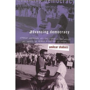 Advancing Democracy - by  Amilcar Shabazz (Paperback) - 1 of 1