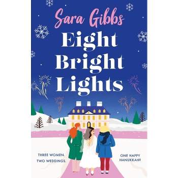 Eight Bright Lights - by  Sara Gibbs (Paperback)