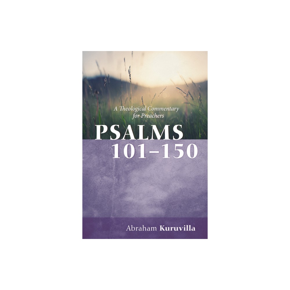 Psalms 101-150 - by Abraham Kuruvilla (Paperback)