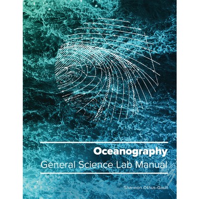 Oceanography - (General Sciences) by  Shannon Othus-Gault (Paperback)