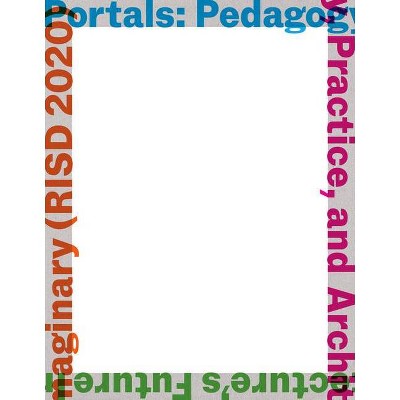 Portals - by  Amy Catania Kulper & Kevin Crouse & Jennifer Liese (Paperback)